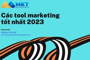 Các tool marketing đắc lực nhất 2023