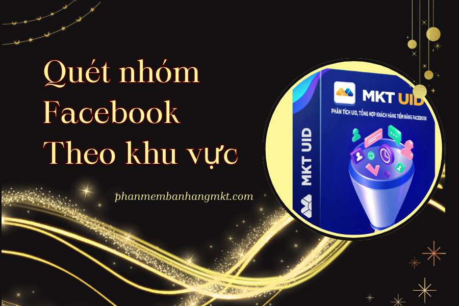 Quét Nhóm Facebook Theo Khu Vực