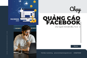 Chạy Quảng Cáo Facebook Cho Người Mới Bắt Đầu: Hướng Dẫn Chi Tiết Từ A-Z