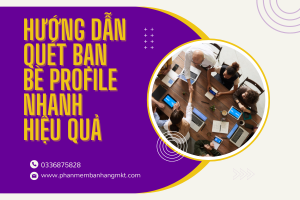 Hướng Dẫn Quét Bạn Bè ProFile Facebook Nhanh Hiệu Quả
