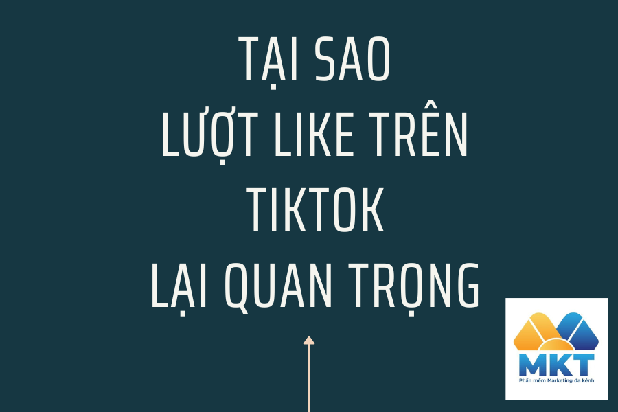 Tại sao lượt like trên tiktok lại quan trọng