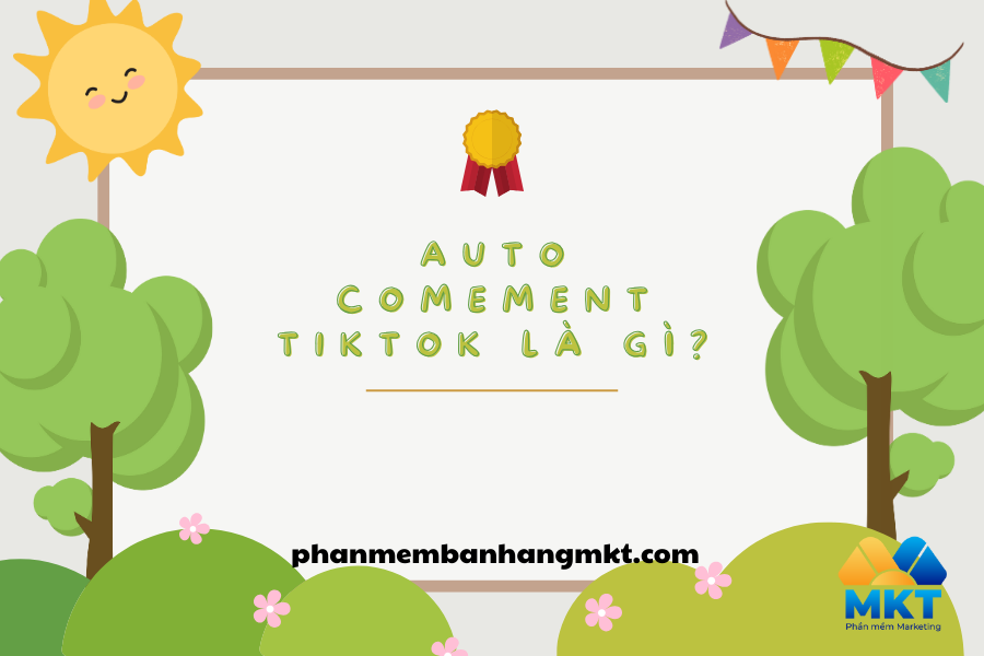 Auto Comment Tiktok Là Gì?