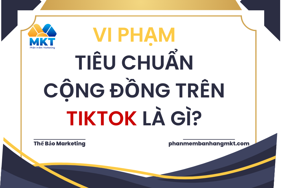 Vi Phạm Tiêu Chuẩn Cộng Đồng Trên Tiktok Là Gì?