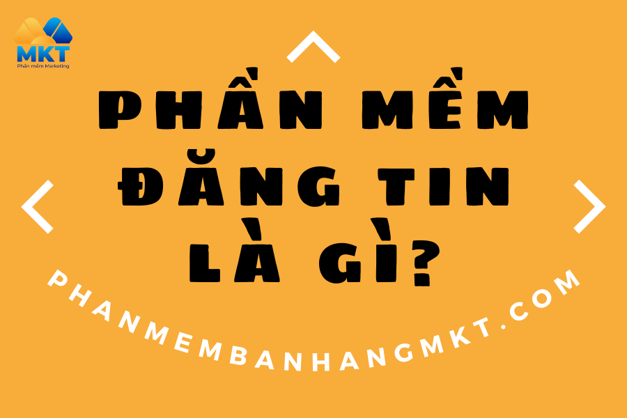 Phần mềm Đăng Tin Là Gì?