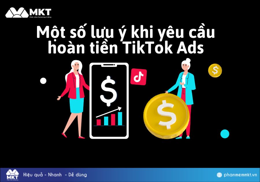 Một số lưu ý khi yêu cầu hoàn tiền TikTok Ads