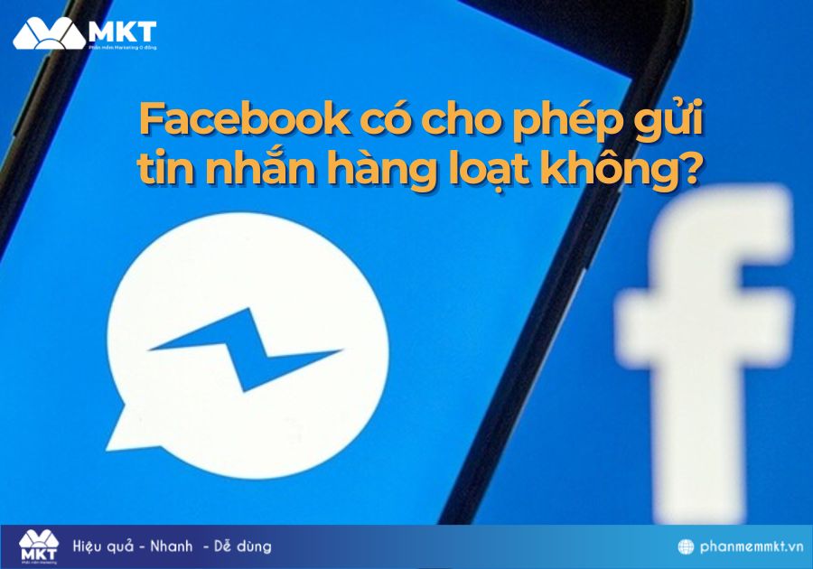 Facebook có cho phép gửi tin nhắn hàng loạt không?