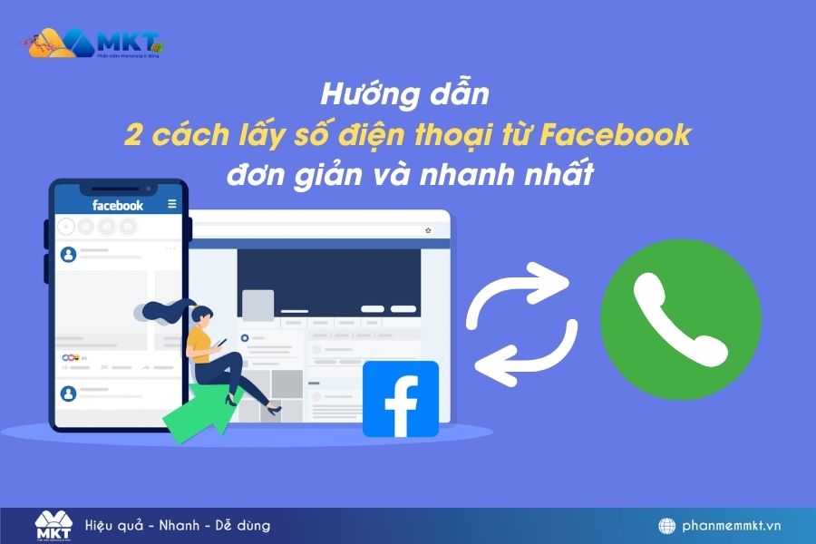 Hướng dẫn cách lấy số điện thoại từ Facebook nhanh nhất