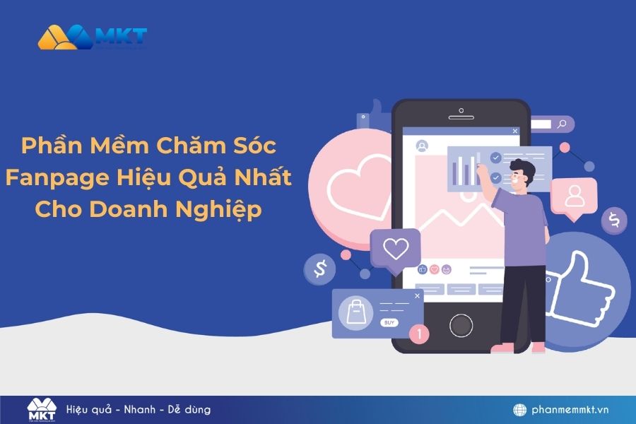 Phần mềm chăm sóc Fanpage hiệu quả cho doanh nghiệp