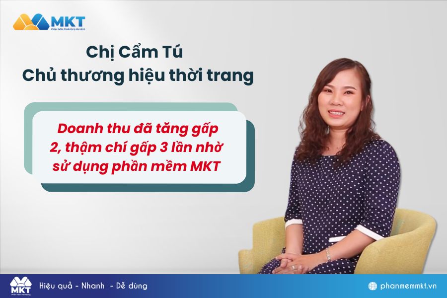 Khách hàng tăng doanh thu nhờ sự hiệu quả của phần mềm MKT