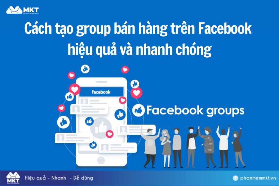 Cách tạo group bán hàng trên Facebook hiệu quả và nhanh chóng