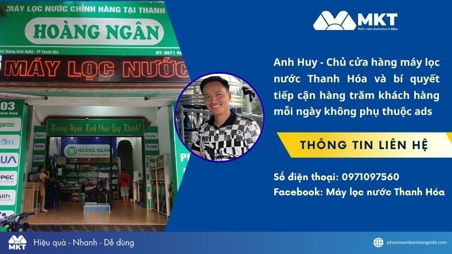 Cách tìm khách hàng máy lọc nước hiệu quả: Bí quyết tiếp cận hàng trăm người mỗi ngày không cần Ads của anh Huy