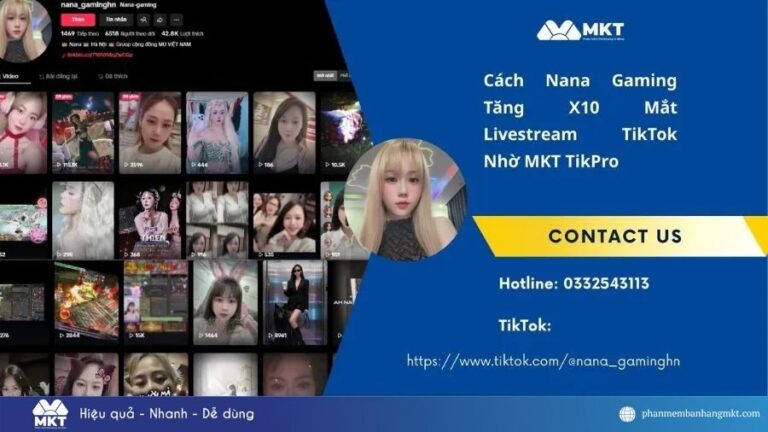 Cách Nana Gaming tăng mắt livestream TikTok gấp 10 lần nhờ MKT TikPro